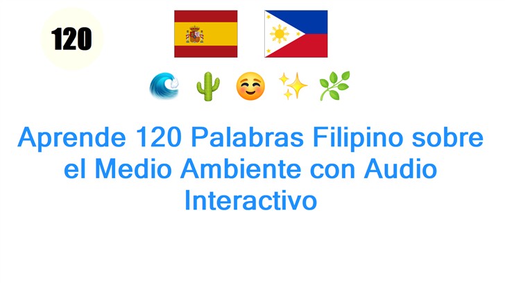 Aprende 120 Palabras Filipino sobre el Medio Ambiente con Audio Interactivo